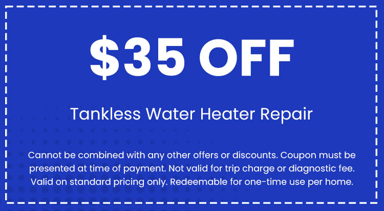 Discounts on Tankless Water Heater Repair